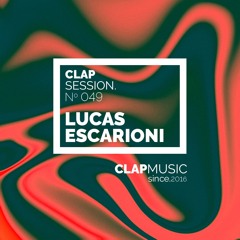 Clap Sessions 049 - Lucas Escarioni
