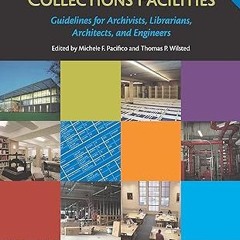 get [PDF] Archival and Special Collections Facilities: Guidelines for Archivists, Librarians, A