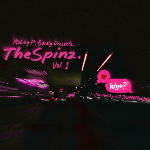 TheSpinz. ｜ Vol. 1 - “WYO？” (Sexy R&B, Chill Mix, Late Night Drive)