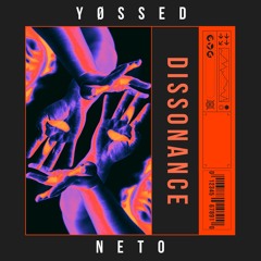 YØSSED - Dissonance Feat. Neto