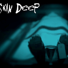 Skin Deep
