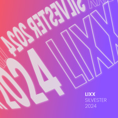 Lixx - Silvester Mix 2024