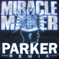 Dom Dolla - Miracle Maker - (Parker Remix)