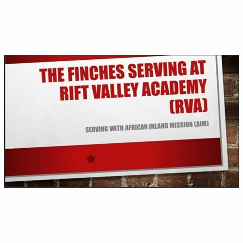 Stream Rich and Lisa Finch from RIFT Valley Academy at First Baptist