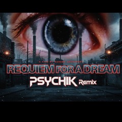 Requiem For a Dream ( Psychik Remix 200Bpm)