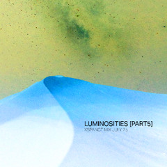 LUMINOSITIES PART 5-XSPANCE MIX-JULY25