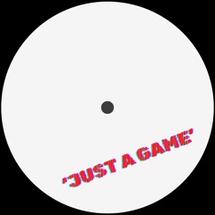 JUST A GAME