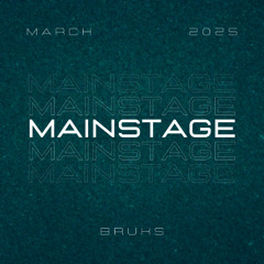 MAINSTAGE MARCH 2025