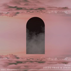Zeezo Frias & LPASS - High (Extended Mix)