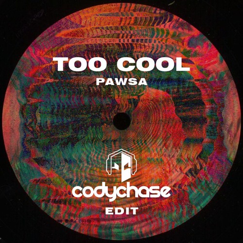 Pawsa - Too Cool To Be Careless (Cody Chase Techno Edit)
