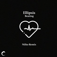 Ellipsis - Beating (Niiko Remix)