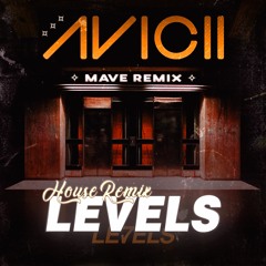 Avicii - Levels (Mave Remix) *FREE DOWNLOAD* Supported by Alan Walker, Neptunica, Siks
