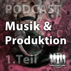 PODCAST - 006 Musik & Produktion - Teil1-1
