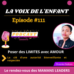 #111-Poser des LIMITES avec AMOUR-La clé d’une autorité bienveillante et respectée
