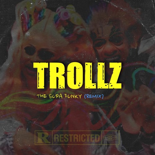 TROLLZ - 6ix9ine with Nicki Minaj (THE SUPA FUNKY REMIX)