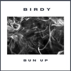 Birdy - Bun up feat. Servilious (Free Download)