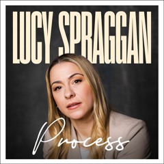 Process by Lucy Spraggan