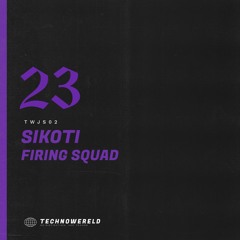 SIKOTI - Firing Squad [TWJS02] (FREE DL)
