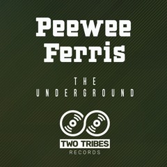 Peewee Ferris - The Underground - Original Mix