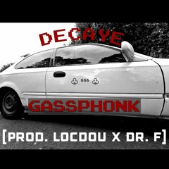GASSPHONK [PROD. LOCDOU X DR. F]