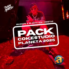 PACK COKE STUDIO - Meus Mashups do SET - Planeta Atlântida 2025 - Funk Light - Set Mixado