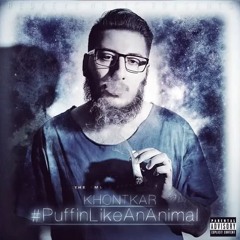 Khontkar - I Don't Like Remix Featuring Chief Keef Bonus Track #PuffinLikeAnAnimal