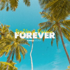 YaZhe x Vesrix - Forever [Summer Sounds Release]