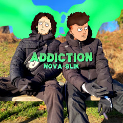 ADDICTION-(NOVA/SILK)