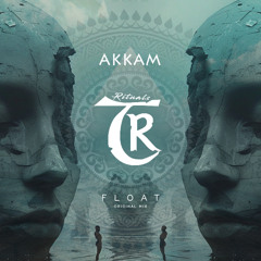 𝐏𝐑𝐄𝐌𝐈𝐄𝐑𝐄: Akkam, Tibetania - Float [Tibetania Rituals]
