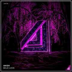 ANSH - Wild Love