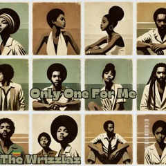 The Wrizzlas - Only One