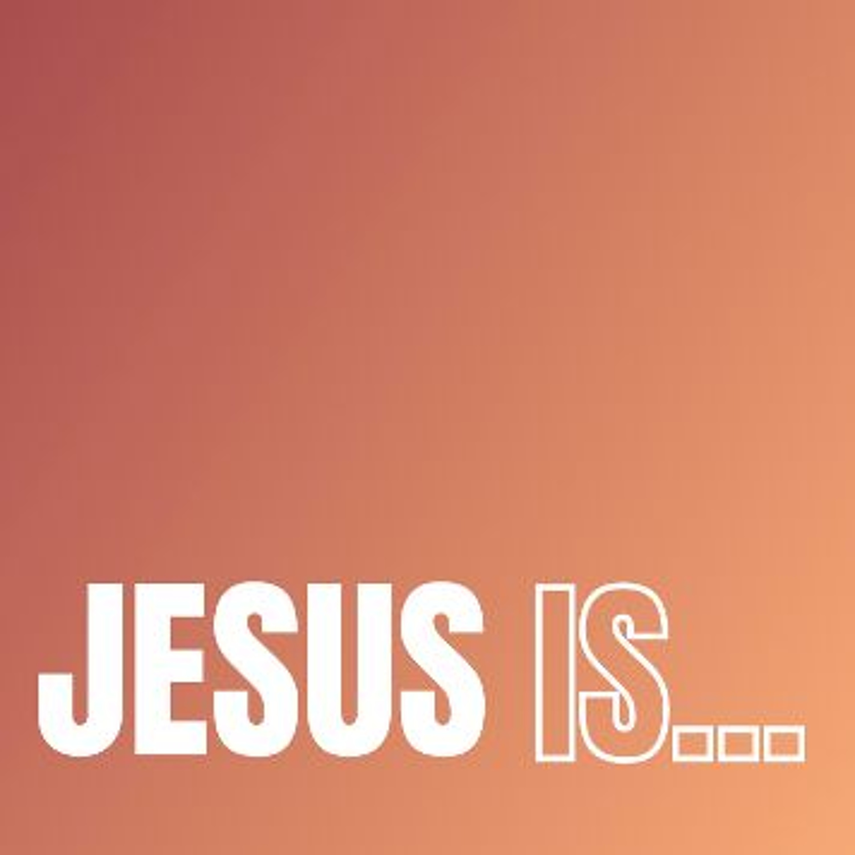 Jesus is ... religion or life? episode artwork
