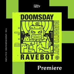 PREMIERE: DJ Burrito Boy - RAVEBOT 3000 [Fortune Signal]
