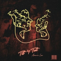 Tit 4 Tat - Amani Lia