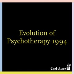 Evolution of Psychotherapy 1994