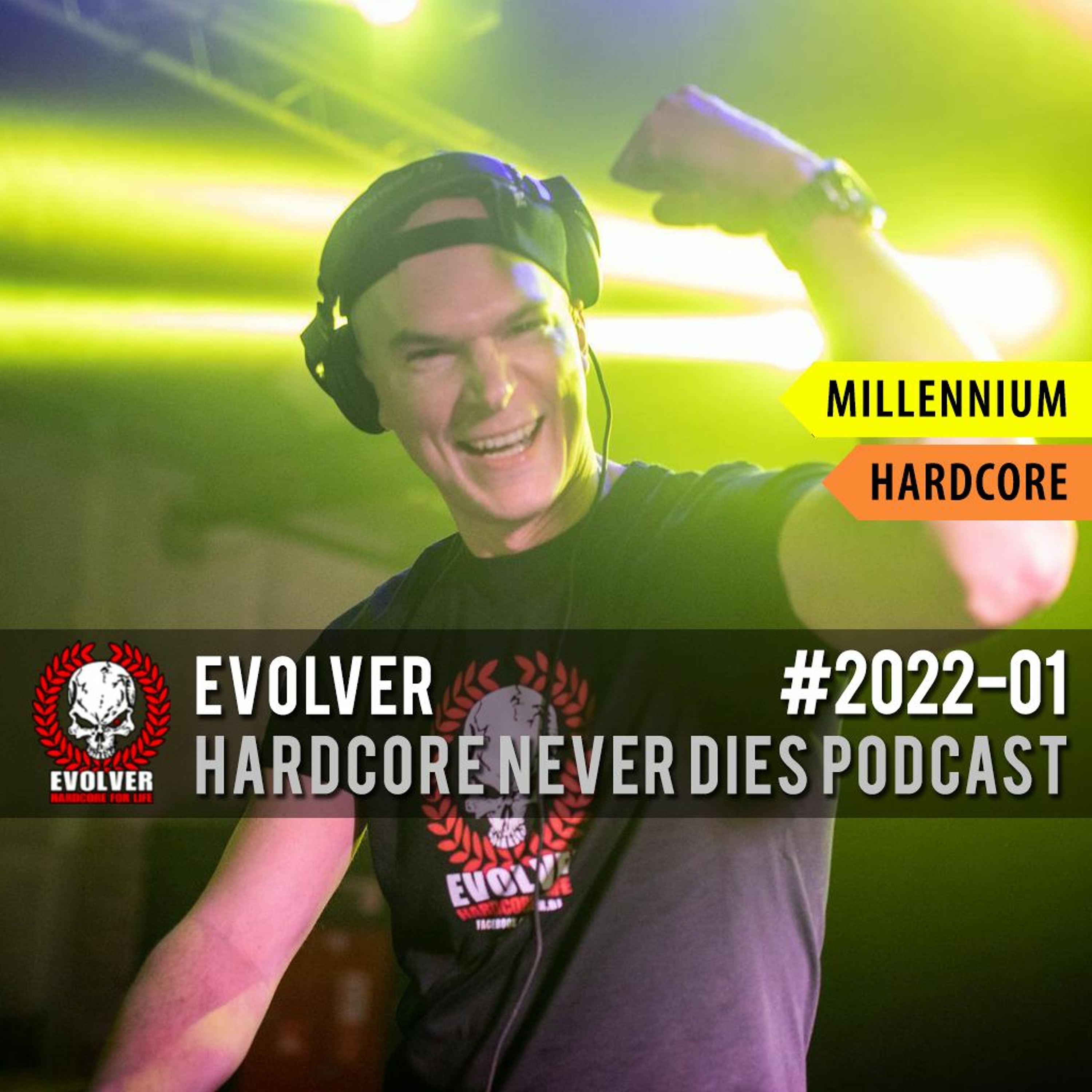 #2022-01 [Millennium Hardcore] Evolver - Hardcore Never Dies Podcast episode artwork