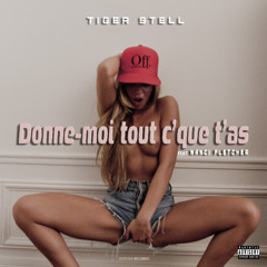 DONNE-MOI TOUT C'QUE T'AS