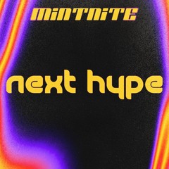 Mintnite - Next Hype [FREE]