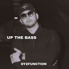 UP THE BASS