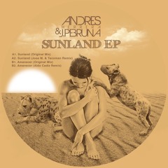 ANDRES:HERRERA, J.Pe Bruna - Sunland (Original Mix)