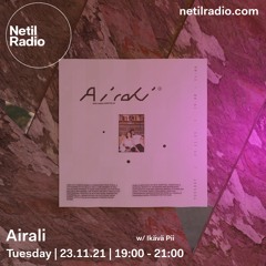 Netil Radio | Airali w/ Ikävä Pii - November 2021