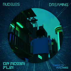 Rudelies - Dreaming (Or Adzia Flip)
