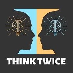 Think twice