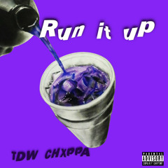TDW Chxppa - RUN IT UP