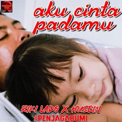 RIKI LADO x HUSEIN - AKU CINTA PADAMU #PENJAGA BUMI