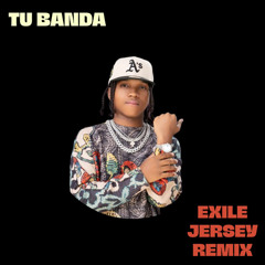 TU BANDA - LOMIIEL (EXILE JERSEY REMIX) (FREE DOWNLOAD)