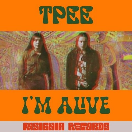 T. P. E. E. - I'm Alive