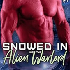 Get EBOOK 📙 Snowed in with the Alien Warlord (Warlord Bride Index Book 1) by Nancey