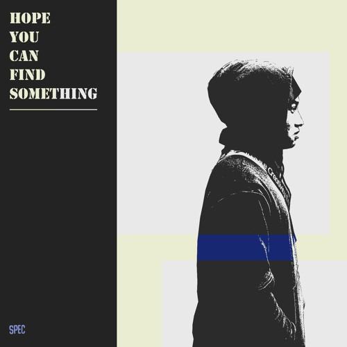 SPEC - PLAYLIST #1 - HOPE YOU CAN FIND SOMETHING