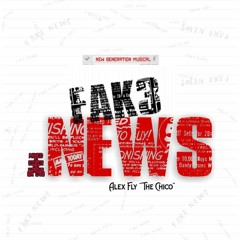Fak3_N3WS ( ft Alex Fly AkaThe Chico).mp3
